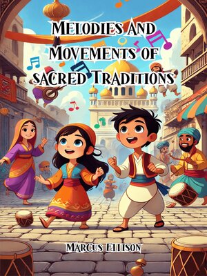 cover image of Melodies and Movements of Sacred Traditions